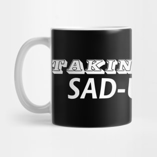 Taking Back Sad-Urday Mug